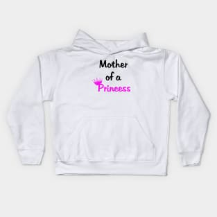 Mother Of A Princess Daughter Of A Queen Mummy Daughter Matching Mom Kids Hoodie